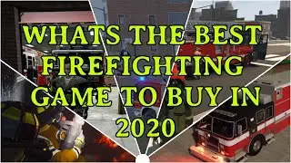 Which of these firefighting games are the best to buy in 2020?