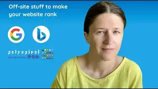 The off-site stuff you need to make your website rank in Google and Bing