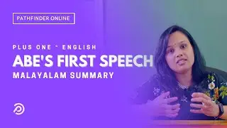 Abe's First Speech | Kerala plus one English class | Detailed explanation in Malayalam