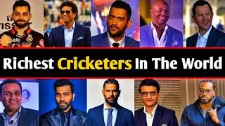Richest Cricketer In The World In 2024