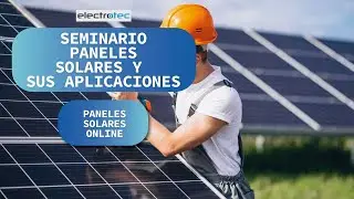 SEMINARIO PANELES SOLARES Y SUS APLICACIONES