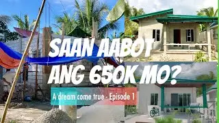 SAAN AABOT ANG 650K MO? A DREAM COME TRUE IN THE MAKING - EPISODE 1