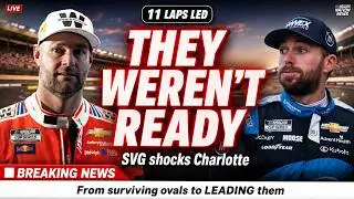 SVG STUNS NASCAR Led Laps at Charlotte & Still FURIOUS