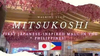 【4K】 MITSUKOSHI MALL 🇯🇵 First Japanese-Inspired Mall in the Philippines | Walking Tour