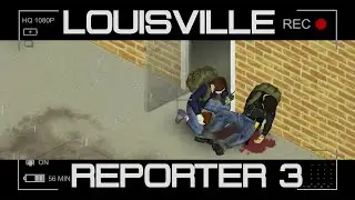 Project Zomboid сериал Louisville Reporter. 3 сезон. Часть вторая.