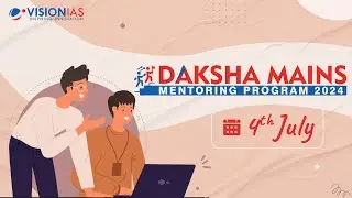 Daksha Mains Mentoring Program 2024 | 5 July 2023
