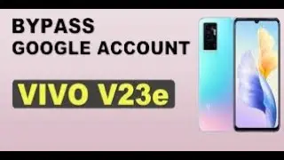 Vivo V23e 5G FRP Bypass Android 13 New Trick unlock google account lock without Pc new security No A