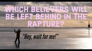 Is Perry Stone's video "3 reasons BELIEVERS will be LEFT BEHIND in the rapture" True?