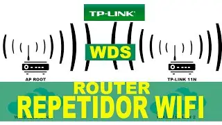 Como Configurar Router WIFI (TP LINK) como REPETIDOR (WDS) o extensor