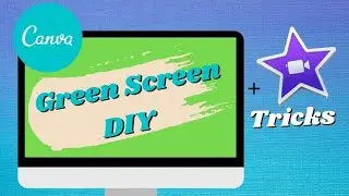 How to Make Green Screen Overlays In Canva | + iMovie Green Screen Tricks
