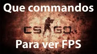 Comando para mostrar FPS CSGO comandos para ver FPS