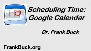 Scheduling Time With Google Calendar