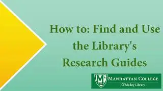 WATCH UPDATE INSTEAD - How to: Find and Use the Library's Research Guides
