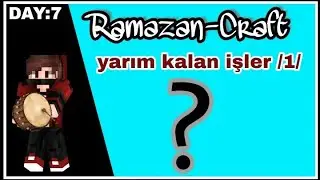 #ramazancraft yarım kalan işler /1/  (s3 blm 7)