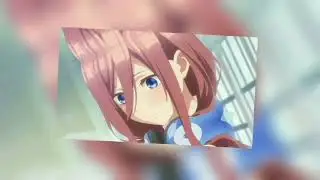 miku edit - quintessential quintuplets -