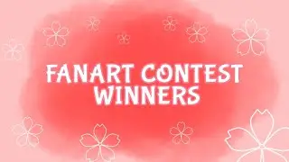 FANART CONTEST WINNERS🎉