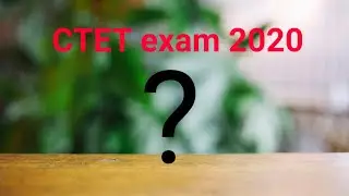 CTET 2020 latest news today | ctet exam date complete information | ctet 2020 exam date official
