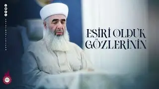 Esiri Olduk Gözlerinin
