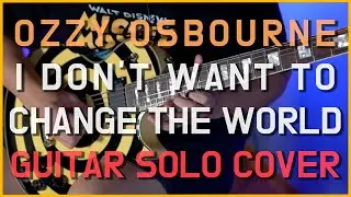 Ozzy Osbourne - I Don't Want to Change the World Guitar Solo Cover (Epiphone Zakk Wylde Bulls Eye)