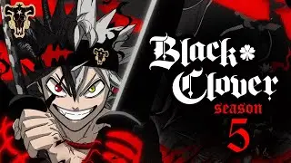 Black Clover Season 5 Trailer | Release Date | Plot | Everything You Need To Know