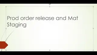 SAP PP|  Prod order release and Mat staging