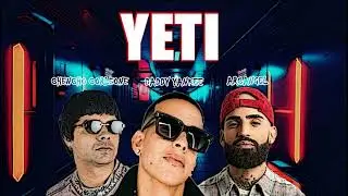 Daddy Yankee, Chencho Corleone, Arcangel - YETI