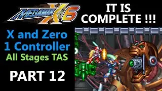 It is Complete !!! - Final - Mega Man X6 - X and Zero, 1 Controller - All Stages TAS