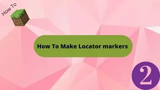 How to Minecraft - How To Make Locator Markers (Episode 2)