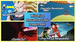 (2/2) Los 30 Misterios RESUELTOS Que Debes Conocer De La Serie Dragon Ball/Super/Z