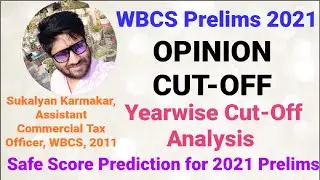 Safe Score to Crack WBCS Prelims 2021 || Yearwise Cut-Off Analysis || Sukalyan Rocky Karmakar, ACTO