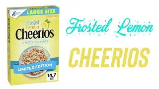 Frosted Lemon Cheerios Limited Edition Review