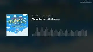 Magical Learning with Miss Anna