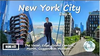 Día 4 en Nueva York visitamos Hudson Yards, Edge, Vessel, Grand Central, MoMA... Vlog#27   4K