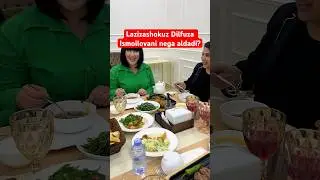 Lazizashokuz nega Dilfuza Ismoilovani aldadi? 