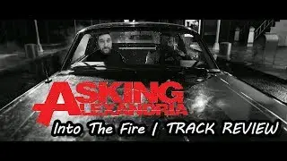 Asking Alexandria - Into The Fire | TRACK REVIEW