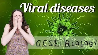 Viral diseases - GCSE Biology (Revision for 2020)