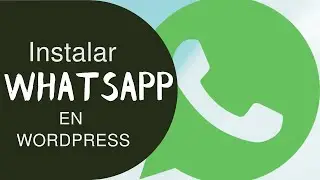 Instalar botón WhatsApp en WordPress✅