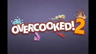 Overcooked 2 #7 ФИНАЛ