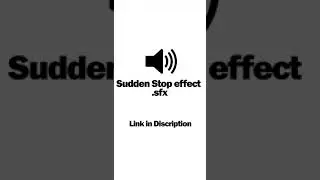 Sudden Stop Effect ( Original ) |Free| Link in discription | For Gaming Editing