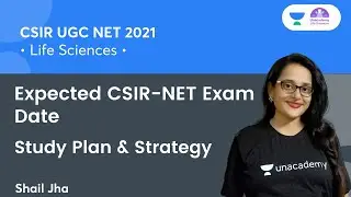 Expected CSIR-NET Exam Date | Study Plan & Strategy | CSIR NET 2021 | By Shail Jha