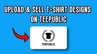 HOW TO UPLOAD YOUR TEE DESIGNS TO TEEPUBLIC 2025 – FULL TUTORIAL