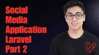 How To Build A Social Media App Using Laravel in 2025 - Part 2