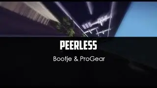 Bootje ft. ProGear - Peerless