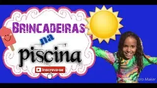 BRINCADEIRAS NA PISCINA