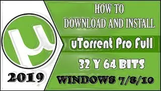 How to Download Utorrent Pro Full English | Windows 7/8/10 | 32 y 64 Bits | 2019