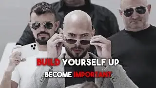 How To Become IMPORTANT - Andrew Tate Self Improvement Advice