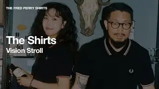 The Fred Perry Shirt : The Shirts - Vision Stroll
