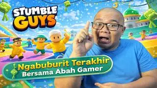 NGABUBURIT TERAKHIR SEBELUM BESOK LEBARAN DI GAME INI - STUMBLE GUYS