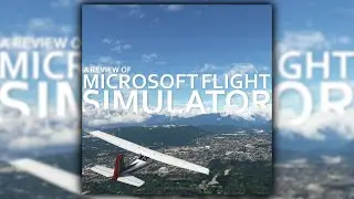 A Review of Microsoft Flight Simulator (2020)  - Audiobook