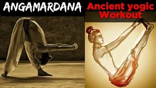 Angamardana : Ancient Yogic Workout / Hatha Yoga
